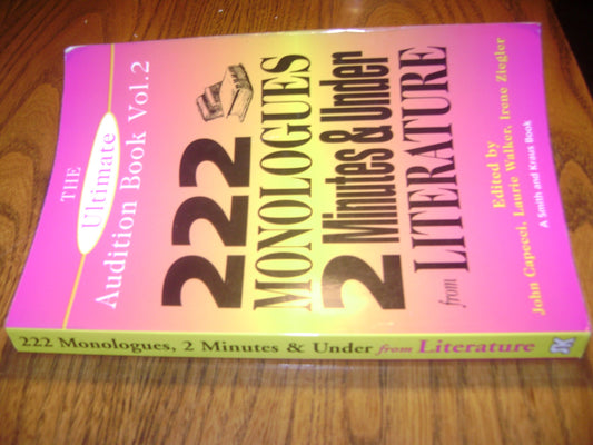 The Ultimate Audition Book: 222 Monologues, 2 Minutes and Under from Literature