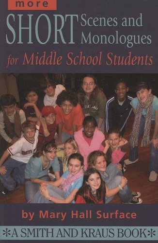 More Short Scenes and Monologues for Middle School Students: Inspired by Literature, Social Studies, and Real Life (Young Actor Series)