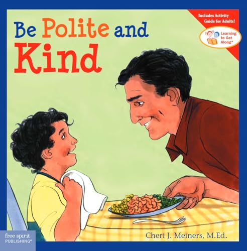 Be Polite and Kind (Learning to Get Along®)