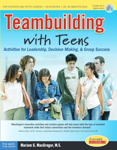 Teambuilding With Teens: Activities for Leadership, Decision Making, and Group Success