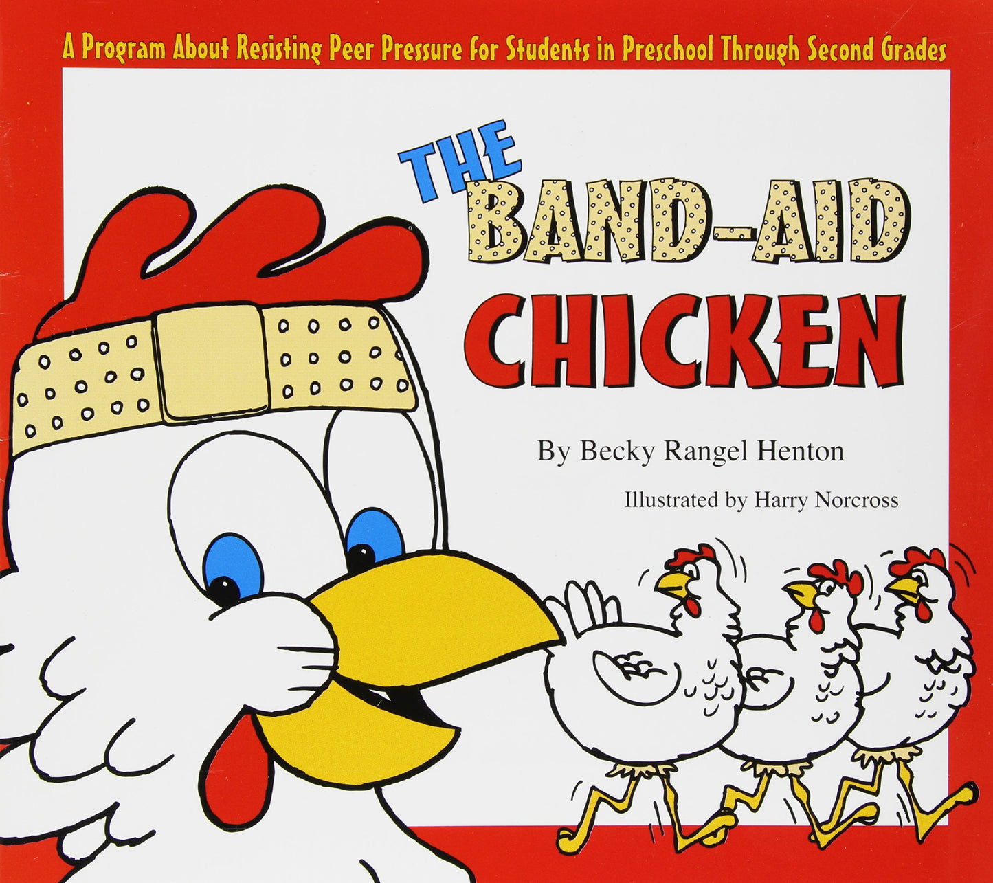 The Band-Aid Chicken: A Program about Resisting Peer Pressure