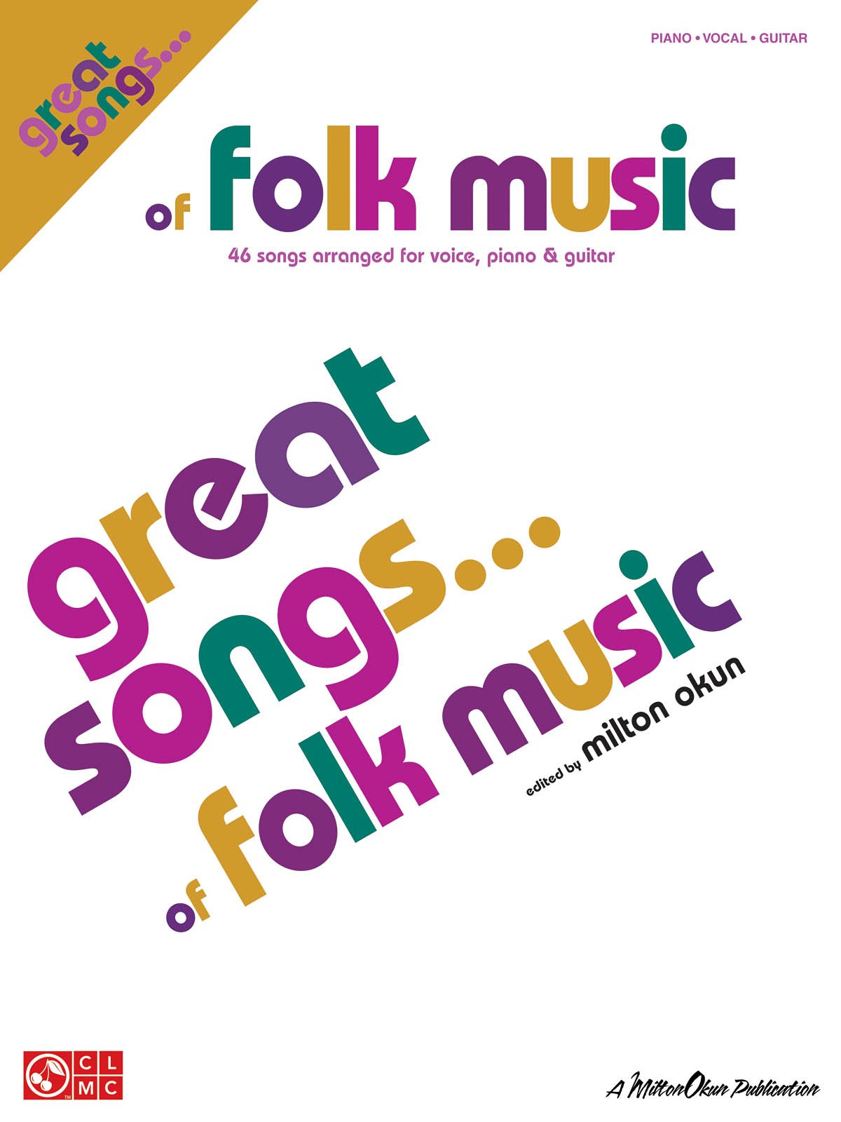 Great Songs of Folk Music | Piano/Vocal/Guitar Songbook | 46 Iconic Folk Songs | Sheet Music for Piano Guitar and Voice | Classic Folk Hits for All Skill Levels | Folk Music Collection