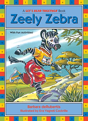 Zeely Zebra: Long Vowel e (Let's Read Together )