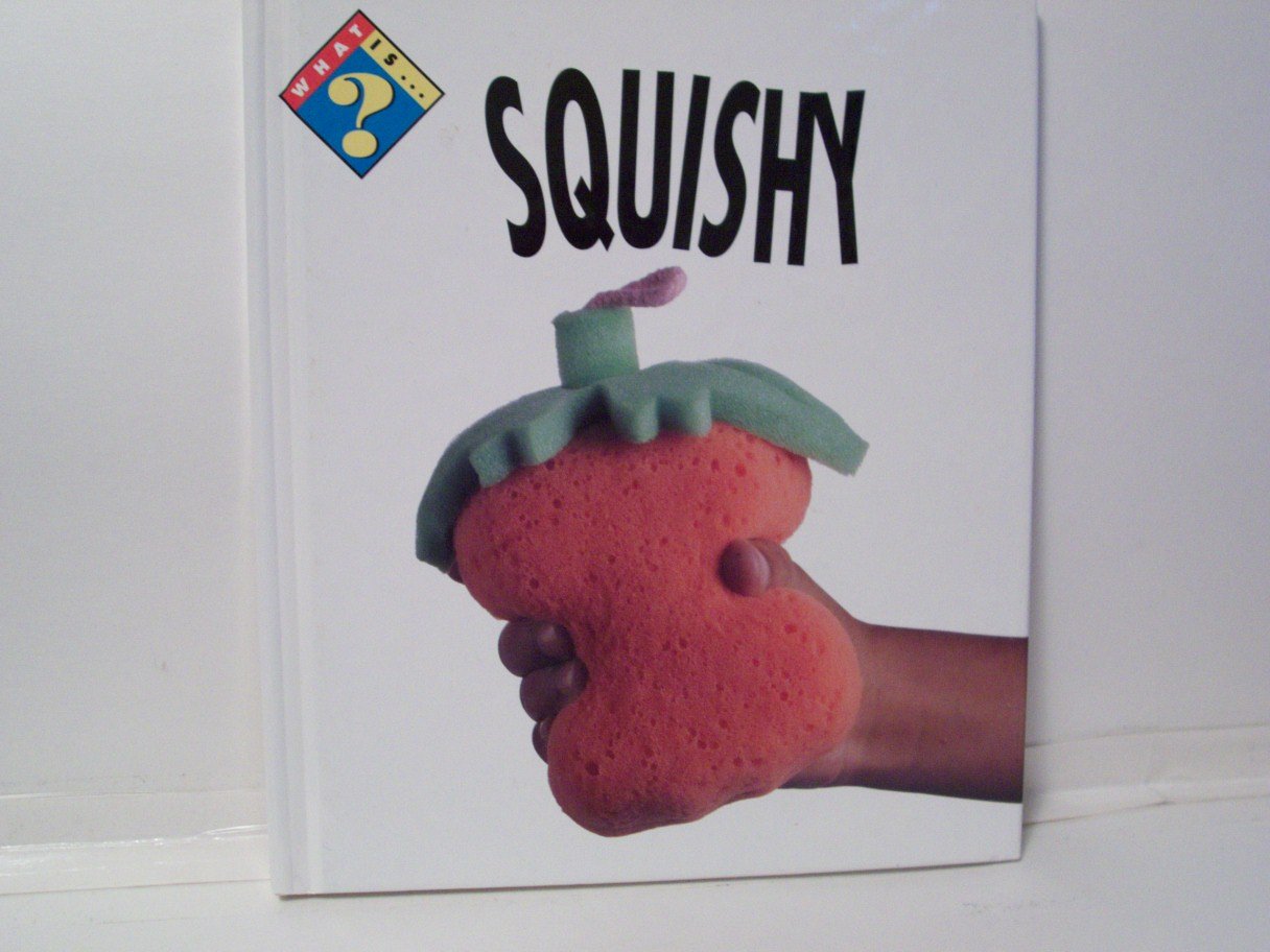 What Is Squishy