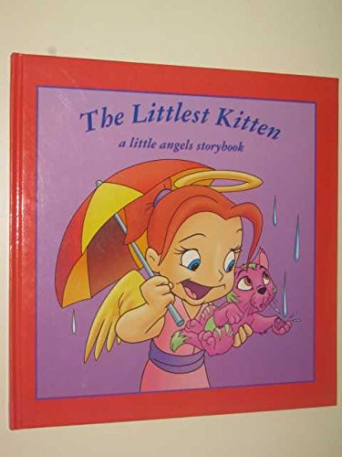 The Littlest Kitten a little angel storybook