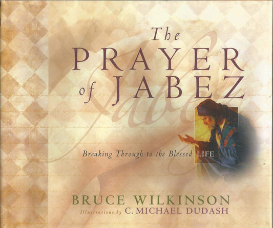 The Prayer of Jabez Gift Edition: Breaking Through to the Blessed Life (Breakthrough Series)