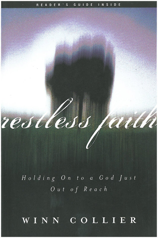 Restless Faith: Holding On to a God Just Out of Reach