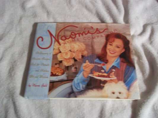 Naomi's Home Companion: A Treasury of Favorite Recipes, Food for Thought and Country Wit and Wisdom