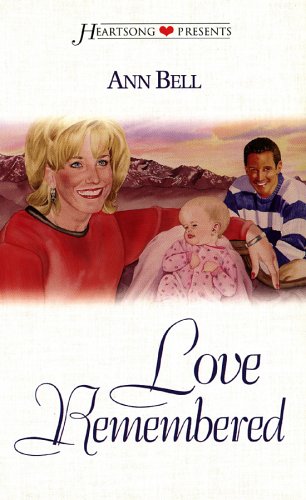 Love Remembered: Montana Skies Series #3 (Heartsong Presents #317)