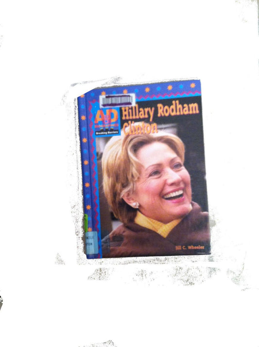 Hillary Rodham Clinton (Breaking Barriers)