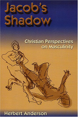Jacob's Shadow: Christian Perspectives on Masculinity