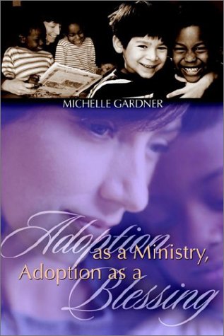Adoption As a Ministry, Adoption As a Blessing