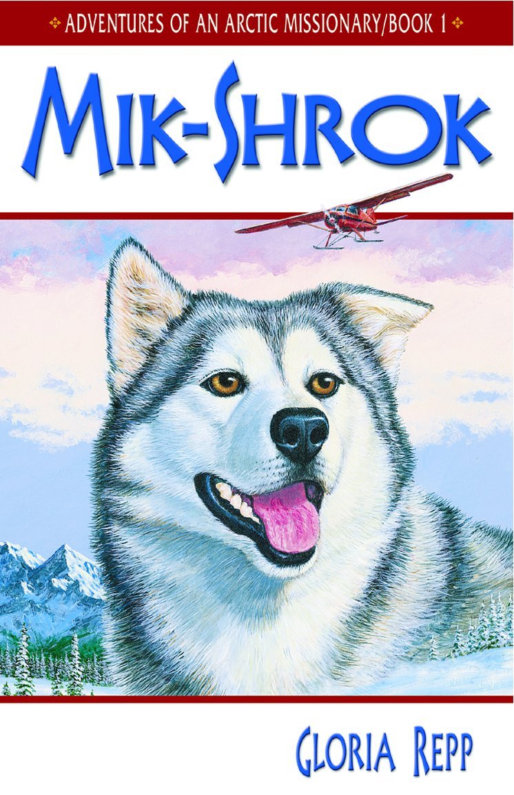 Mik-Shrok (Adventures of An Arctic Missionary, Book 1)