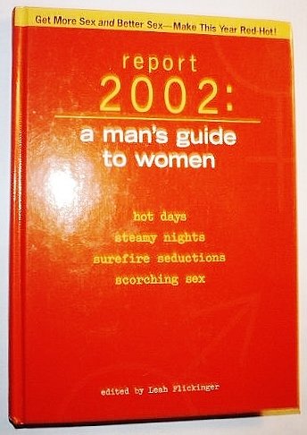 Report 2002: A Man's GUide to Women