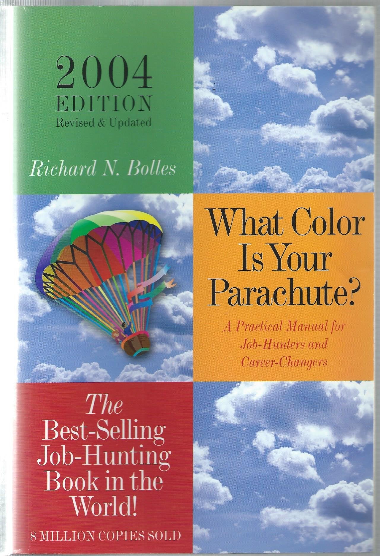 What Color Is Your Parachute?: A Practical Manual for Job-Hunters and Career-Changers