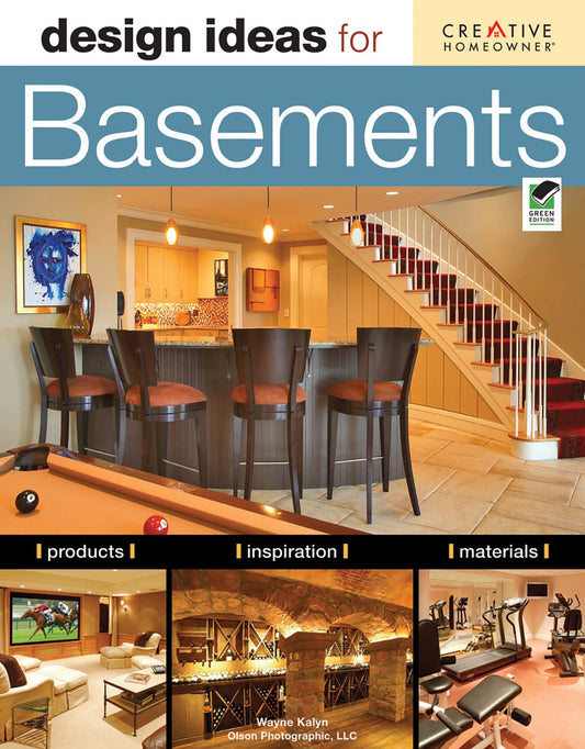 Design Ideas for Basements, Second Edition (Creative Homeowner) Inspiration, Advice, and Organizing Solutions for Home Gyms, Game Rooms, Wine Storage, ... Home Offices, and More (Home Decorating)