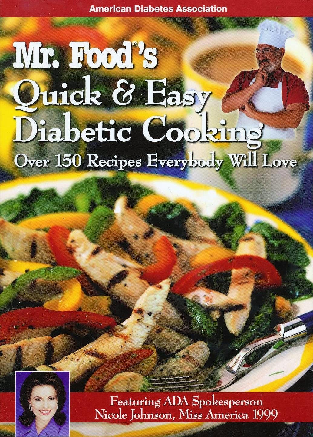 Mr. Food's Quick & Easy Diabetic Cooking : Over 150 Recipes Everybody Will Love