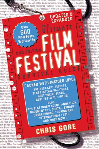 The Ultimate Film Festival Survival Guide (2nd Edition)