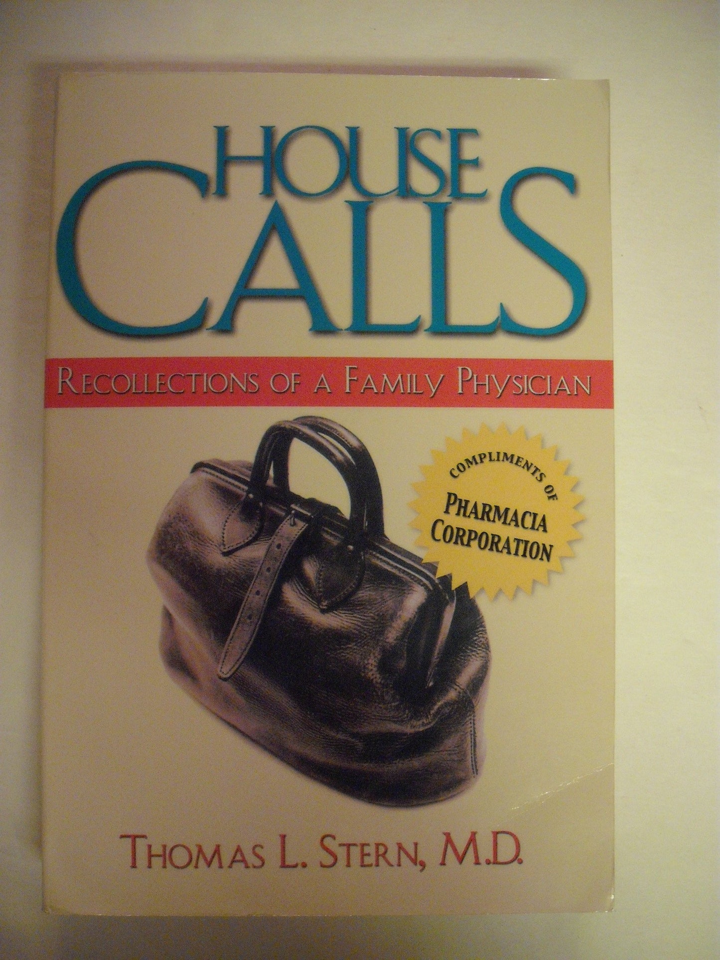 House Calls: Recollections of a Family Doctor