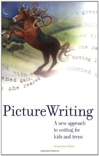 Picture Writing: A New Approach to Writing for Kids and Teens