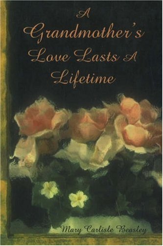 A Grandmother's Love Last a Lifetime