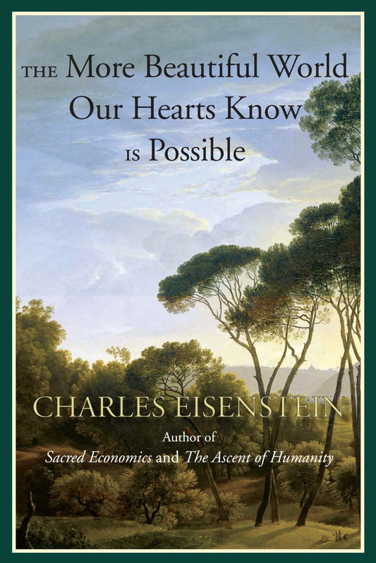 The More Beautiful World Our Hearts Know Is Possible (Sacred Activism) - 4812