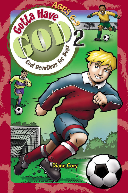 Gotta Have God 2: Cool Devotions for Boys (Ages 6-9)