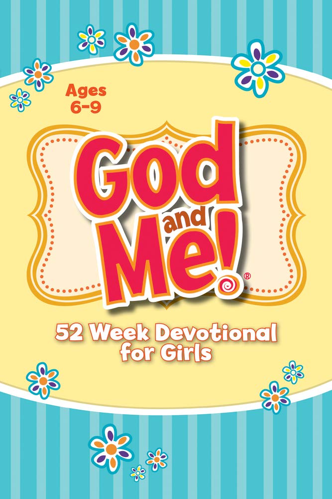 God and Me! 52 Week Devotional for Girls: Ages 6-9