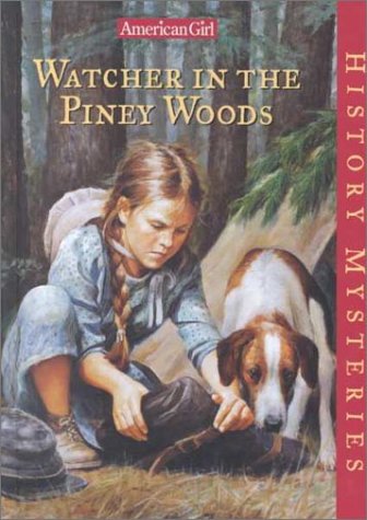 Watcher in the Piney Woods (American Girl History Mysteries)