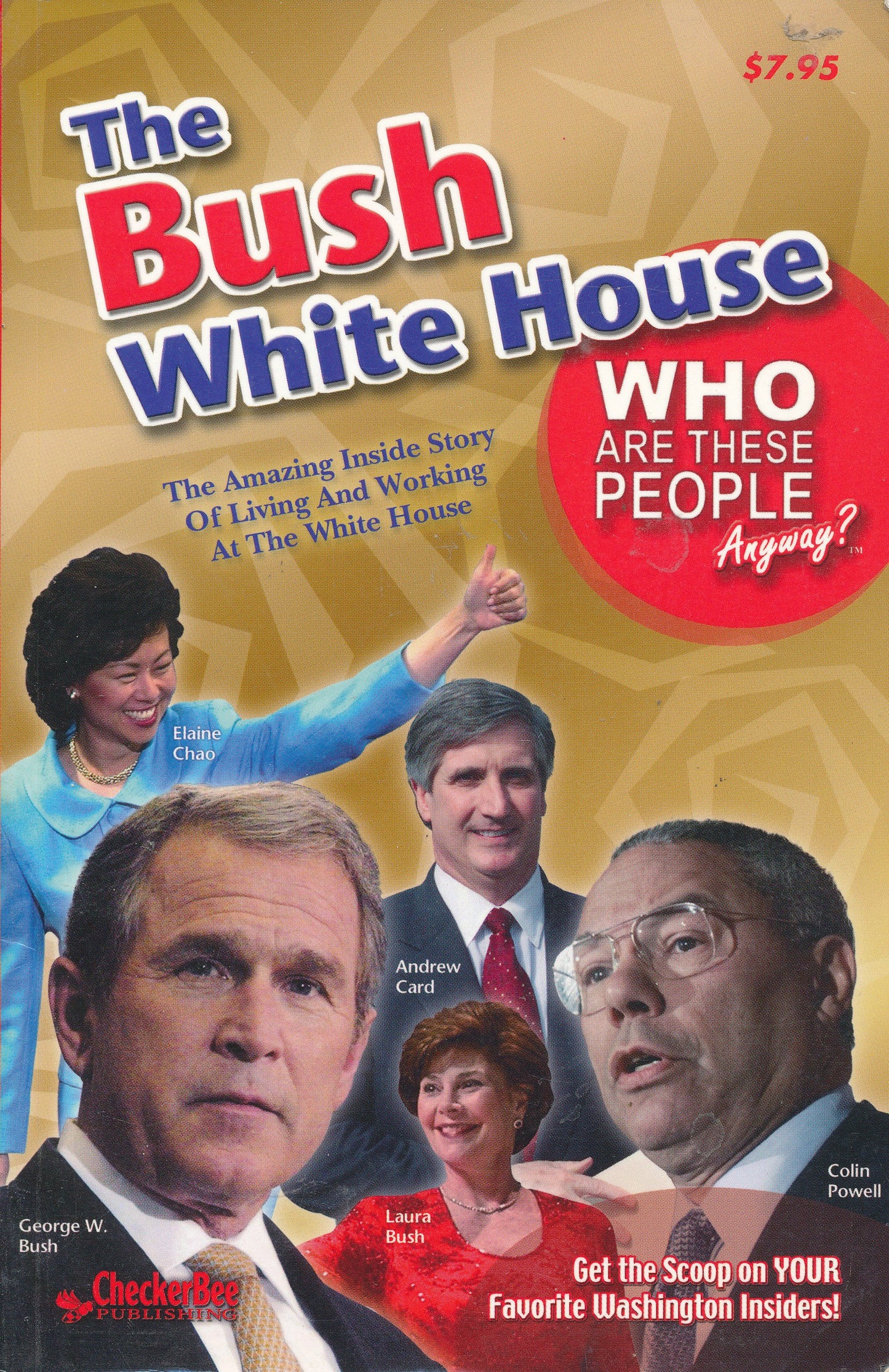 The Bush White House (Who Are These People Anyway)