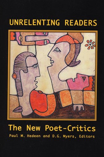 Unrelenting Readers: The New Poet-Critics