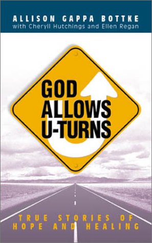 God Allows U-Turns: True Stories of Hope and Healing