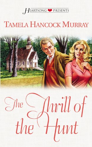 The Thrill of the Hunt (Virginia Hearts Series #2) (Heartsong Presents #501)