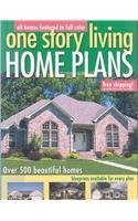 One Story Living: Home Plans-Over 500 Beautiful Homes