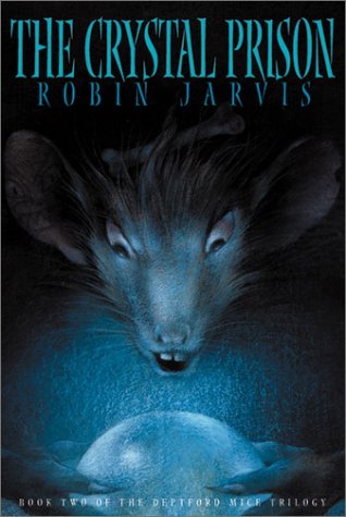 The Crystal Prison ( The Deptford Mice Triolgy Book 2)
