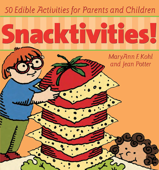 Snacktivities!: 50 Edible Activities for Parents and Young Children