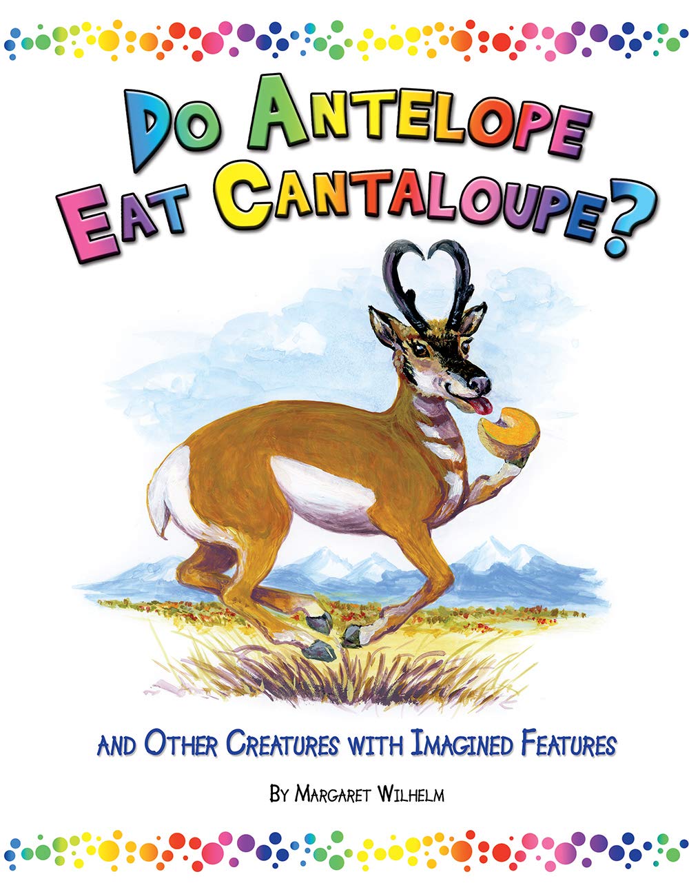 Do Antelope Eat Cantaloupe? And Other Creatures with Imagined Features