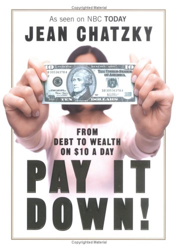 PAY IT DOWN! FROM DEBT TO WEALTH