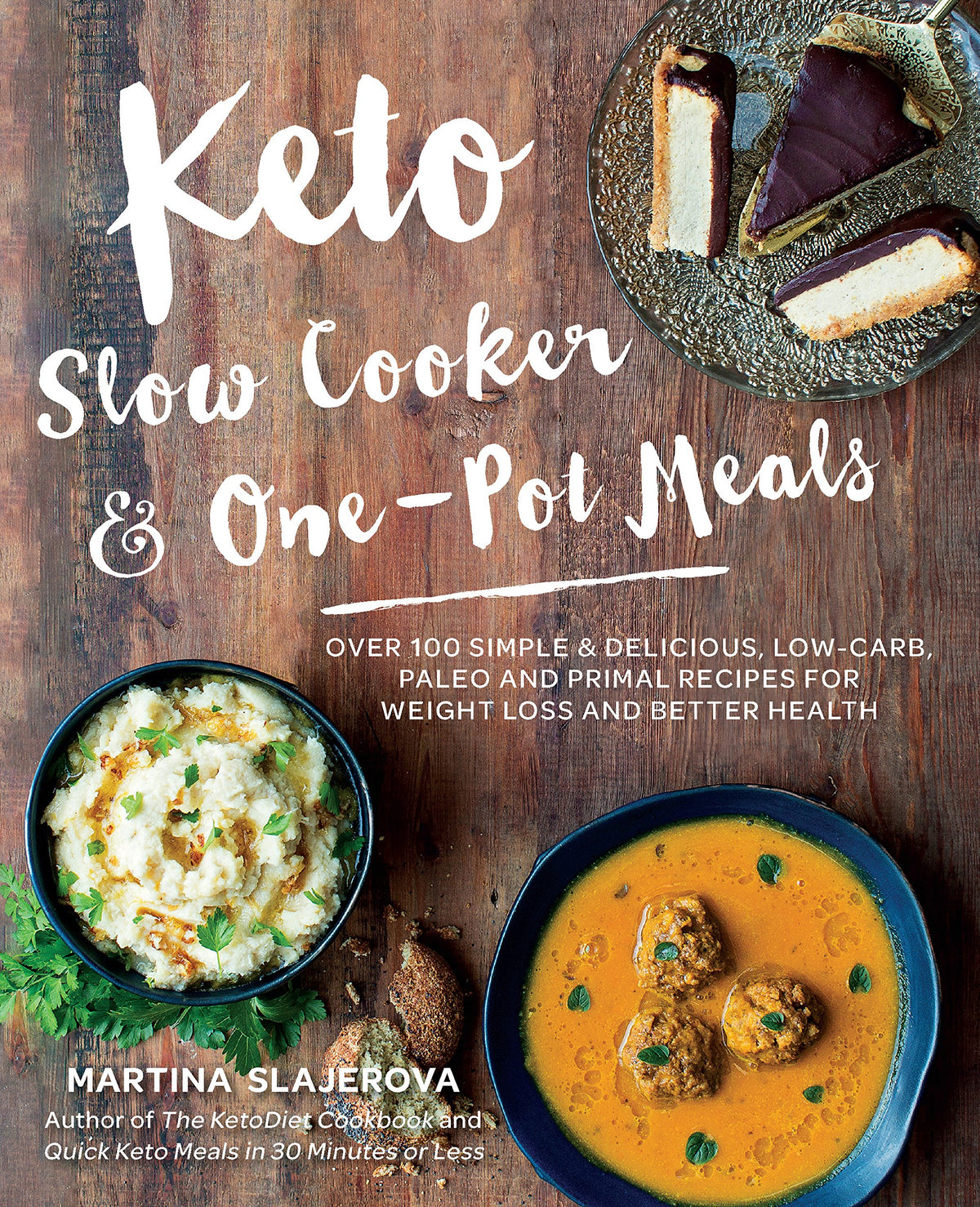 Keto Slow Cooker & One-Pot Meals: Over 100 Simple & Delicious Low-Carb, Paleo and Primal Recipes for Weight Loss and Better Health (Keto for Your Life, 4) (Volume 4)
