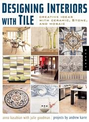 Designing Interiors With Tile: Creative Ideas With Ceramic Stone And Mosaic