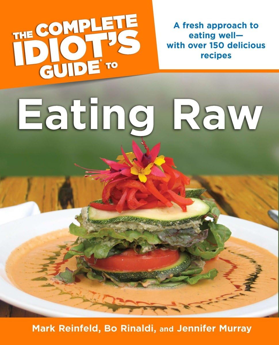 The Complete Idiot's Guide to Eating Raw (Complete Idiot's Guides) - 8830