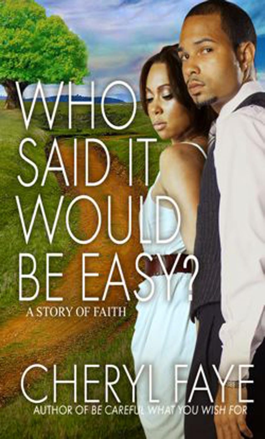 Who Said It Would Be Easy?: A Story of Faith