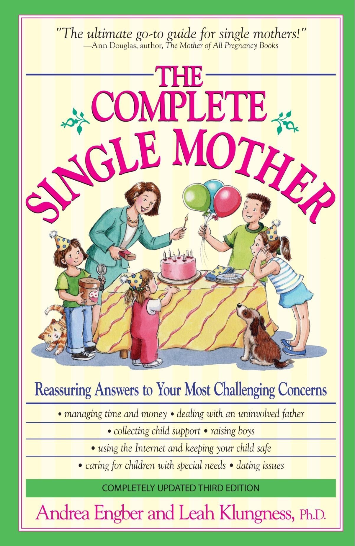 The Complete Single Mother: Reassuring Answers to Your Most Challenging Concerns