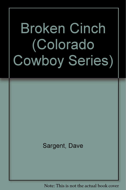 Broken Cinch (Colorado Cowboy Series)