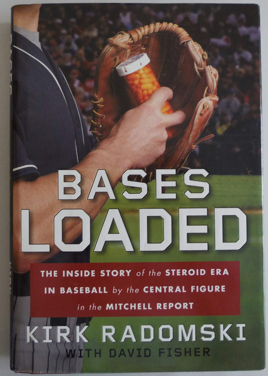 Bases Loaded: The Inside Story of the Steroid Era in Baseball by the Central Figure in the Mitchell Report