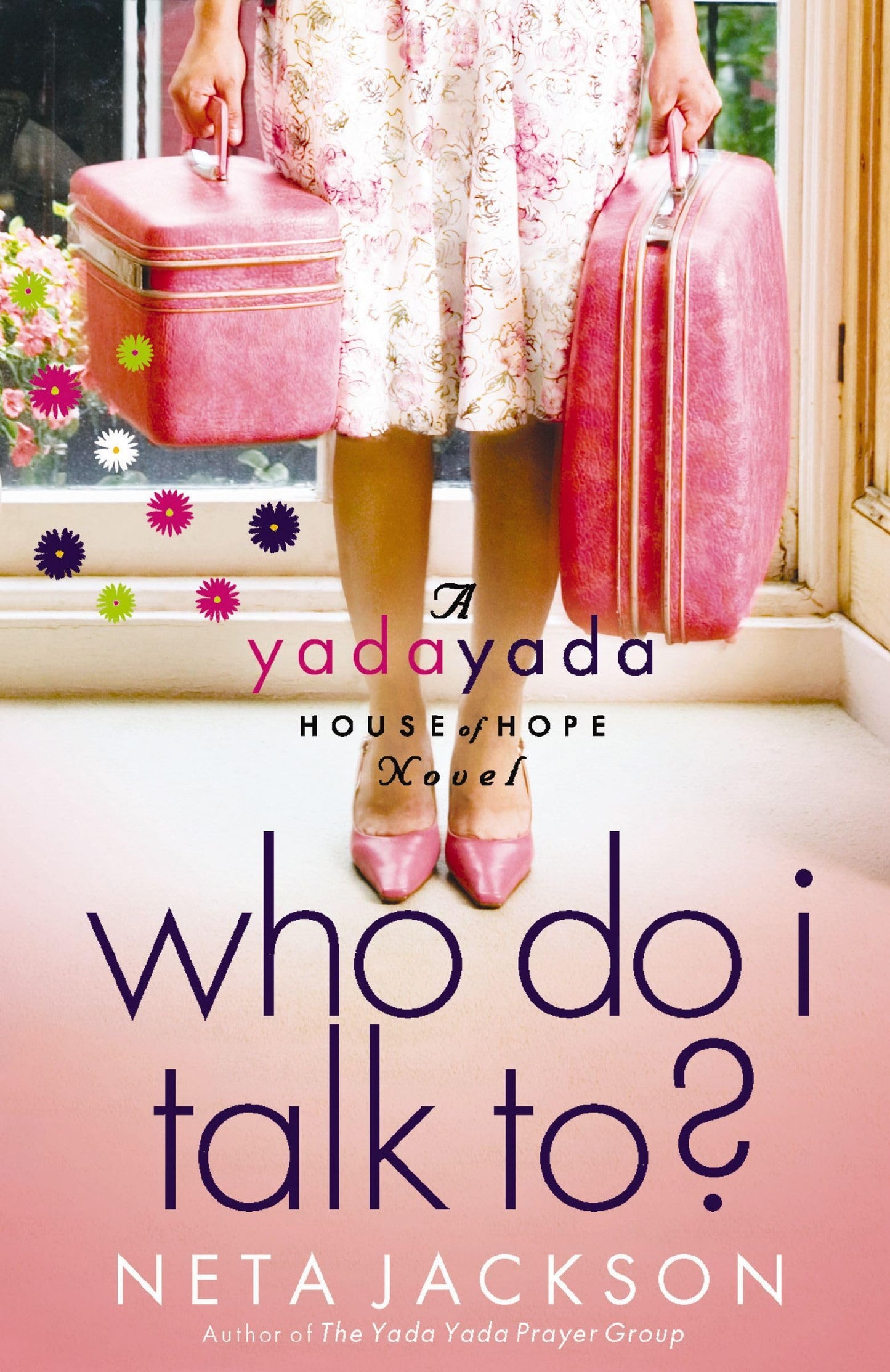 Who Do I Talk To? (Yada Yada House of Hope Series, Book 2)