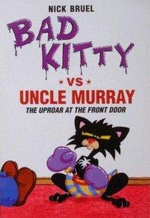 Bad Kitty Vs Uncle Murray: The Uproar at the Front Door