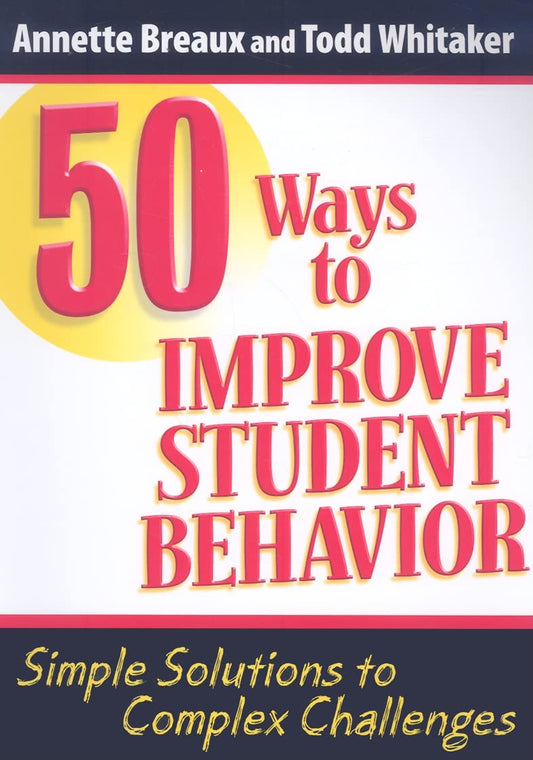 50 Ways to Improve Student Behavior