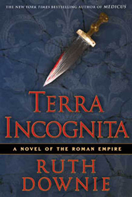 Terra Incognita: A Novel of the Roman Empire (The Medicus Series, 2)