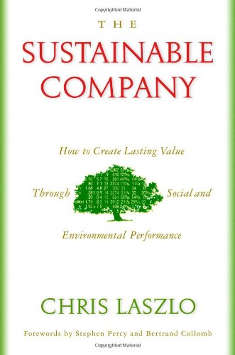 The Sustainable Company: How to Create Lasting Value through Social and Environmental Performance